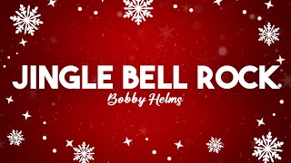 Bobby Helms  Jingle Bell Rock Lyrics [upl. by Pokorny]