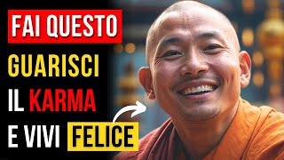 5 CONSIGLI EFFICACI PER MIGLIORARE IL KARMA E VIVERE SEMPRE FELICI  Storia Buddista e Zen [upl. by Eicart]