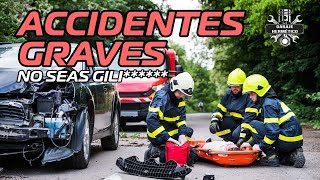 ACCIDENTES GRAVES No seas Gili [upl. by Coveney]