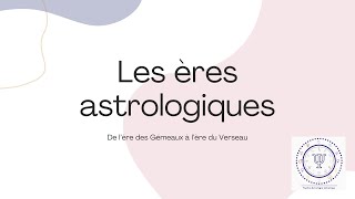 Les ères astrologiques [upl. by Mab]