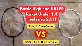 Raket badminton terbaik harga murah  Perbandingan raket lining cannon vs Victor thruster k 220h ii [upl. by Maddi]