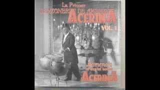 LA PRIMER DANZONERA DE AMERICA  ACERINA  VOL 1  DISCO COMPLETO [upl. by Bibah113]