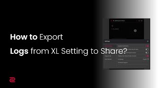 ZOWIE FAQ ZOWIE monitorHow to Export Logs from ZOWIE XL Setting to Share [upl. by Akinat]