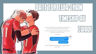 Date For IwachanIwaoiFluffTimeskip Au [upl. by Maggie796]