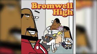 Bromwell High Theme [upl. by Ermine]