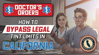 California Medical Exemption  Window Tint Exemption [upl. by Alyakcm108]