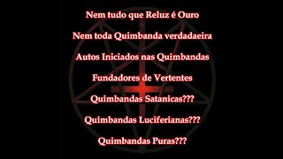 Os perigos de certas Quimbandas Luciferianas  CUIDADO [upl. by Jangro]