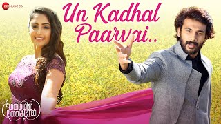 Un Kadhal Paarvai  Full Video  Mazaiyil Nanaigiren  Anson Paul Reba  Haricharan  Vishnu Prasad [upl. by Adnorahs341]