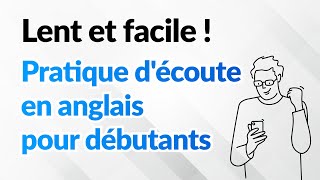 Lent et facile  Pratique découte en anglais pour débutants [upl. by Adda787]