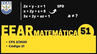 EEAr CFS 2 2020 Matemática GABARITO  Sistema Possível Determinado SPD 3x3 [upl. by Betthezul]