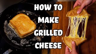 How to Make a Classic Grilled Cheese Sandwich [upl. by Domph]