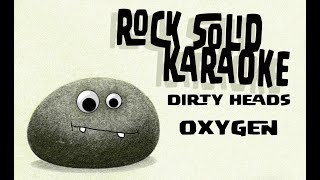 The Dirty Heads  Oxygen karaoke [upl. by Ilanos183]