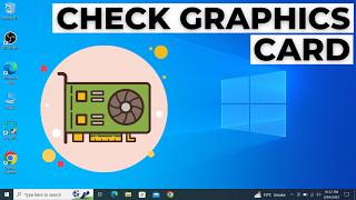 How to Check your Graphics Card on Windows 10 [upl. by Halimaj]