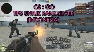 CSGO TIPS UNTUK SILVER INDONESIA  PART 1 [upl. by Whitehouse424]