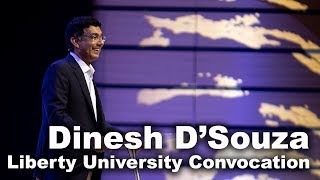 Dinesh Dsouza  Liberty University Convocation [upl. by Lamak489]