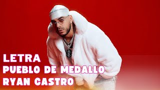 Ryan Castro  Pueblo de Medallo Letra Oficial  Official Lyric Video [upl. by Ekihc265]