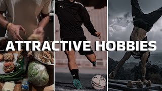 5 ATTRACTIVE Hobbies All Men Should Try [upl. by Htinek]