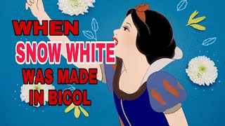 WHEN SNOW WHITE WAS MADE IN BICOL MALIBOG VERSION [upl. by Dovev]