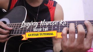 LAGING NAROON KAKAYE CAL GUITAR TUTORIAL [upl. by Acenahs626]