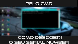 Como descobrir o seu SERIAL NUMBER pelo cmd [upl. by Alonzo]