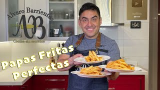 Papas Fritas Perfectas  Como hacer las mejores Papas Fritas  Alvaro Barrientos [upl. by Sidwel846]