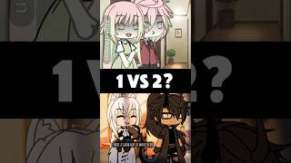 1 or 2 gacha gachameme gachalife gachalifememe gachatrend gachatiktok short fyp foryou [upl. by Naget]