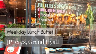 JP TERES  GRAND HYATT KL  Weekday Lunch Buffet Review 2023 [upl. by Monson]