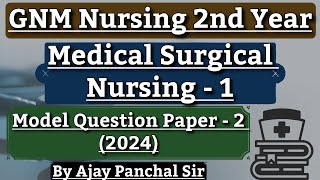 Gnm 2nd Year Medical Surgical Nursing 1 Questions Paper  By Ajay Panchal Sir [upl. by Owiat]