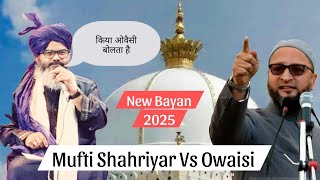 😱Mufti Shahryar Ne Owaisi ke bade main kiya bol diya  Lajab bayan 2025 🔥 [upl. by Pitts]