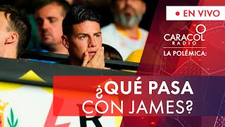 ¿Qué pasa con James  La Polémica Caracol Radio [upl. by Naud]