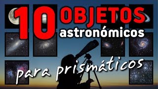 OBSERVA EL UNIVERSO con tus PRISMÁTICOS [upl. by Enomahs72]