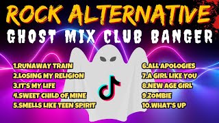 Ghost Mix 90s Alternative Rock Nonstop Remix Ghost Banger  Club Banger x Ghost Mix [upl. by Lyman685]