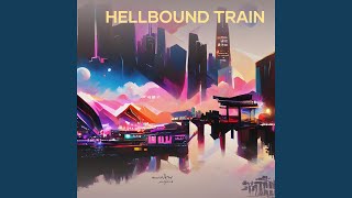 Hellbound Train [upl. by Kryska120]