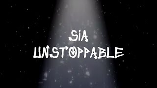 Sia  Unstoppable Lyrics [upl. by Tiena]