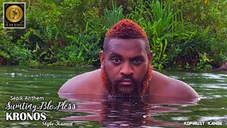 Sumting Blo Pless Sepik Anthem  KRONOS Style Kumul [upl. by Wernsman]