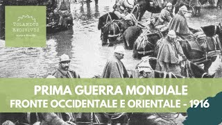 Prima guerra mondiale 2 – Fronte occidentale e fronte orientale fino al 1916 [upl. by Tati]