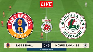 🔴LIVE  East Bengal FC vs Mohun Bagan SG  Hero Indian Super League Match [upl. by Orabla]