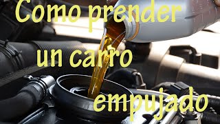 Como prender un carro empujado  Paso a Paso Full HD [upl. by Ruff742]