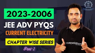 JEE Adv Physics PYQs Current Electricity 20062023 PART 2  JEE 2024 Preparation [upl. by Adoree]