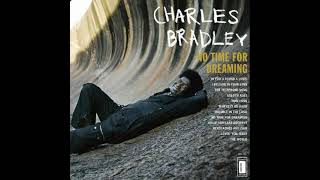 Charles Bradley  I Believe in Your Love [upl. by Zanlog]