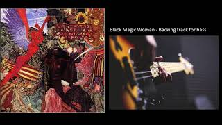 Black Magic Woman  Backing track for bass  Pista para bajo [upl. by Derna]