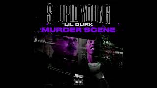 tupid Young Feat Lil Durk quotMurder Scenequot  Chopped and Screwed [upl. by Pass]