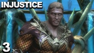 Injustice Gods Among Us  Chapter 3 Aquaman [upl. by Dust]