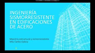 Introducción a la ingeniería sismorresistente en edificaciones de acero [upl. by Noskcaj920]