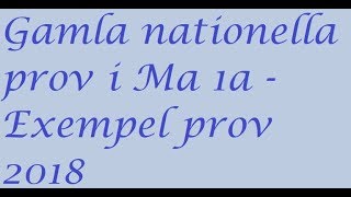 Gamla nationella prov i Ma 1a Exempelprov 2018 uppgift 1 [upl. by Armstrong]