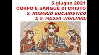 2021 05 05 S ROSARIO EUCARISTICO E SMESSA VIGILIARE [upl. by Llerdnek290]