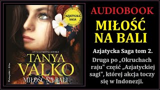 MIŁOŚĆ NA BALI Audiobook MP3  Tanya Valko Azjatycka Saga Tom 2  pobierz całość 🎧 [upl. by Narud]