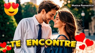 ¿Buscando Una Canción Para Dedicar ❤️ Escucha quotTe Encontréquot – La Balada Perfecta 🎶 [upl. by Abba860]