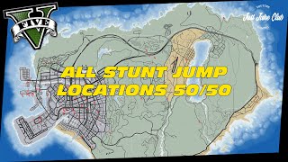 All Stunt Jump Locations  5050 Full Guide Tutorial  GTA V Online [upl. by Butterfield]