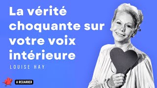 La Vérité Choquante Sur Votre Voix Intérieure  Louise Hay en français [upl. by Yllier]